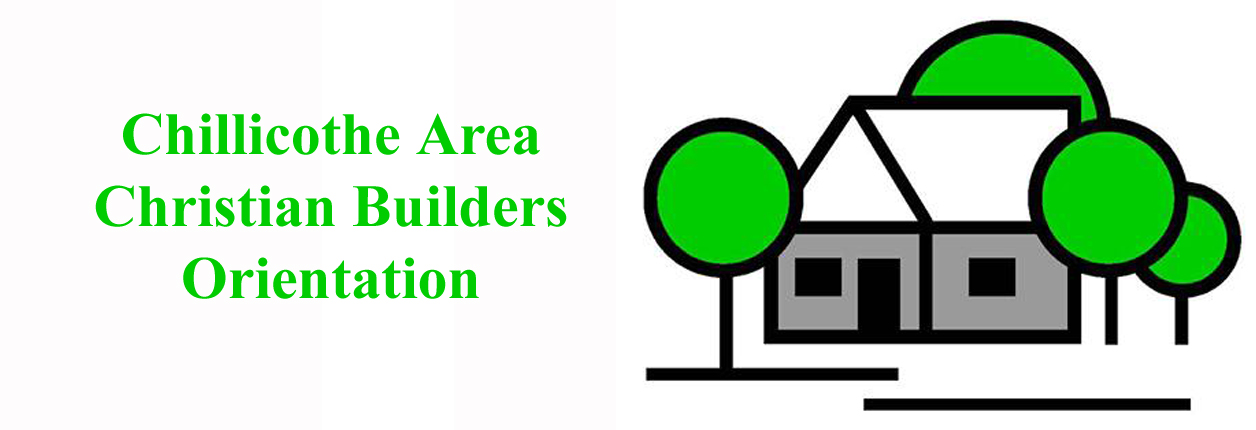 Chillicothe Area Christian Builders Orientation Is Monday