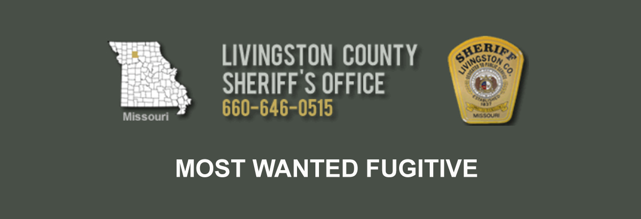 Kansas City Man Added To Livingston County Most Wanted