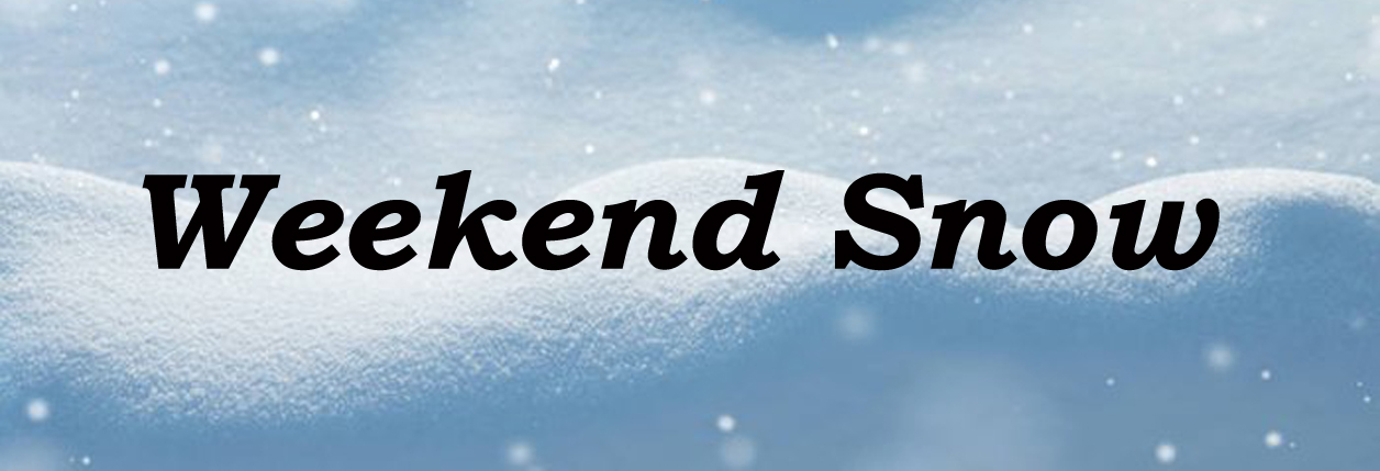 Weekend Snow System Not As Bad As Earlier Predictions