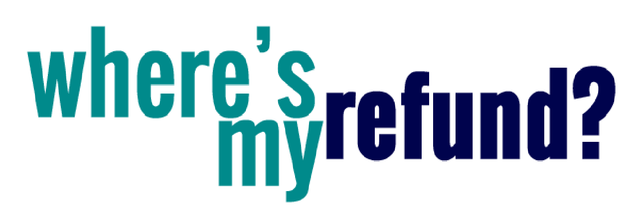 Tax Time – WHERE’S MY REFUND!?!