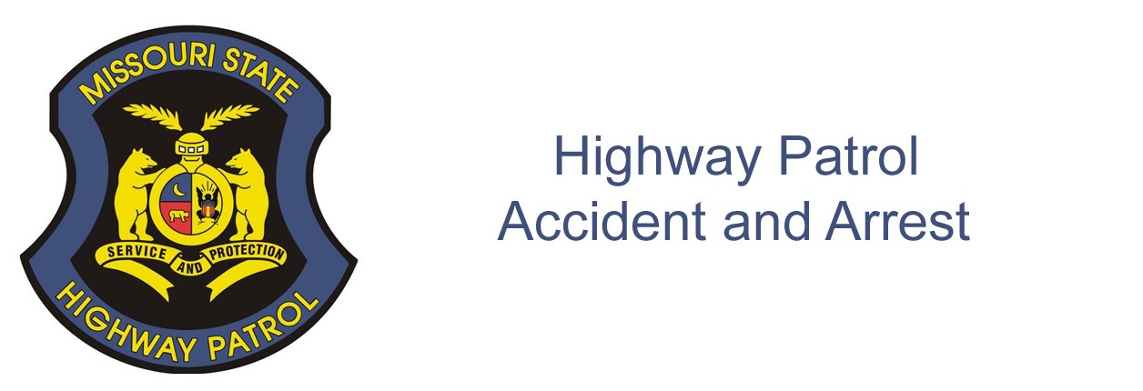 Missouri Highway Patrol Accident and Arrest Report