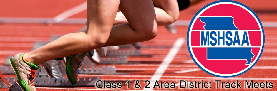 Area Class 2 and 1 District Track Results – Sectional Qualifiers