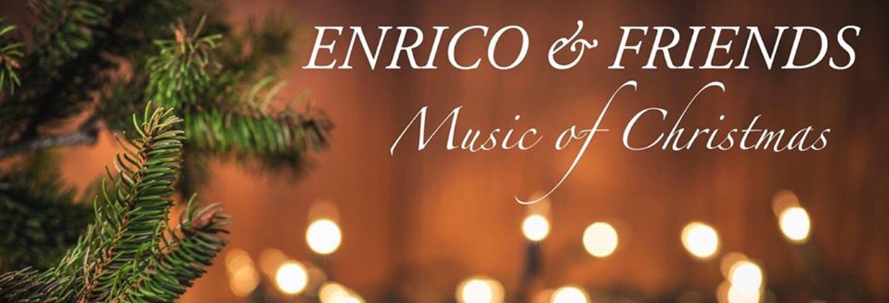 Enrico & Friends – Music of Christmas