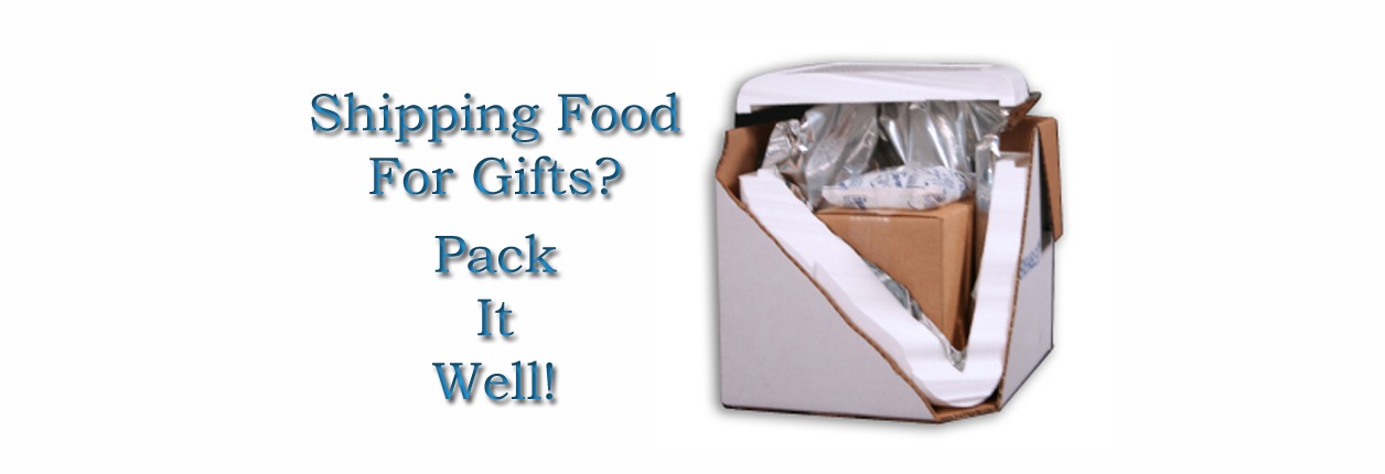 Shipping Food Gifts?  Pack Them Well
