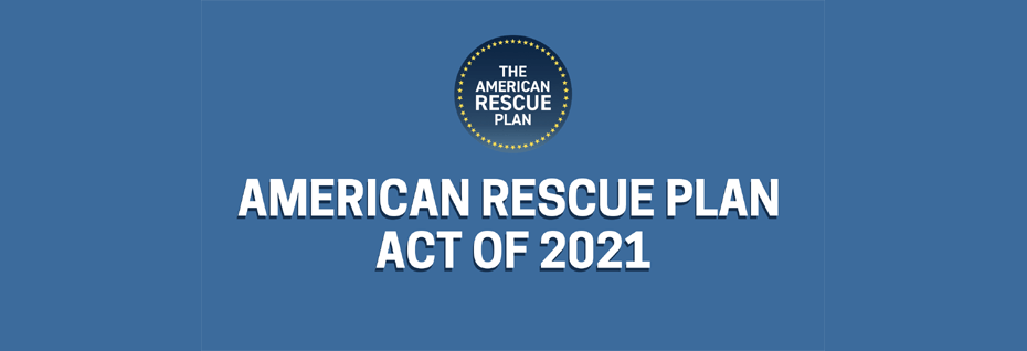 Round Three Of COVID Relief – American Rescue Plan Funding